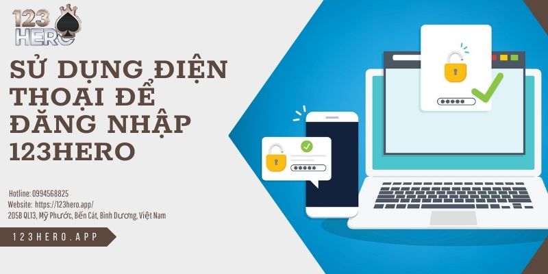 Người chơi sử dụng điện thoại để đăng nhập 123hero
